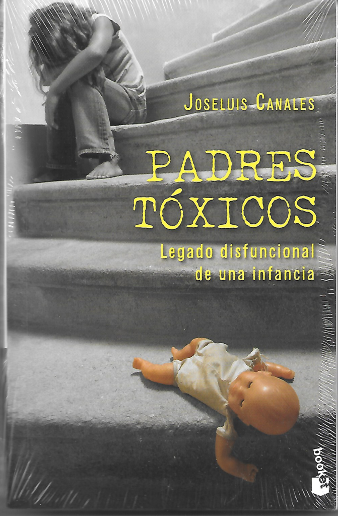 Padres Tóxicos - Joseluis Canales